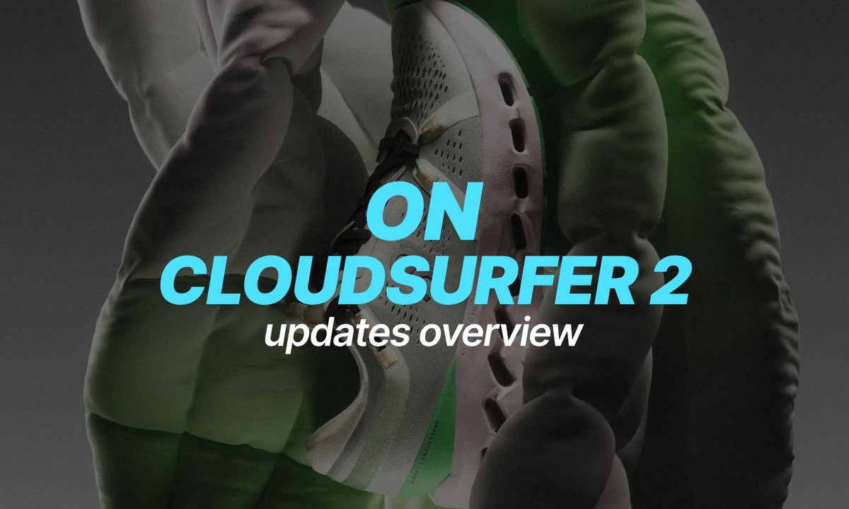 The New ON Cloudsurfer 2: Everything You Wanted to Know