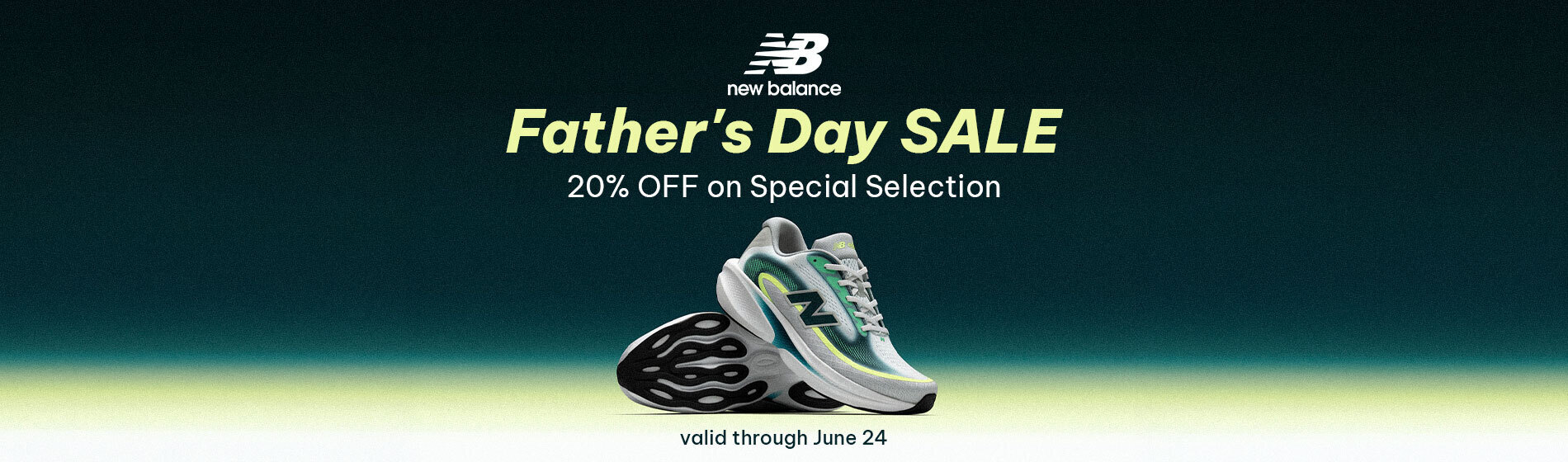 Graphic, pair of green, white, and gray New Balance running shoes on gradient teal‑to‑yellow background, text, New Balance Father's Day Sale 20% off on special selection 