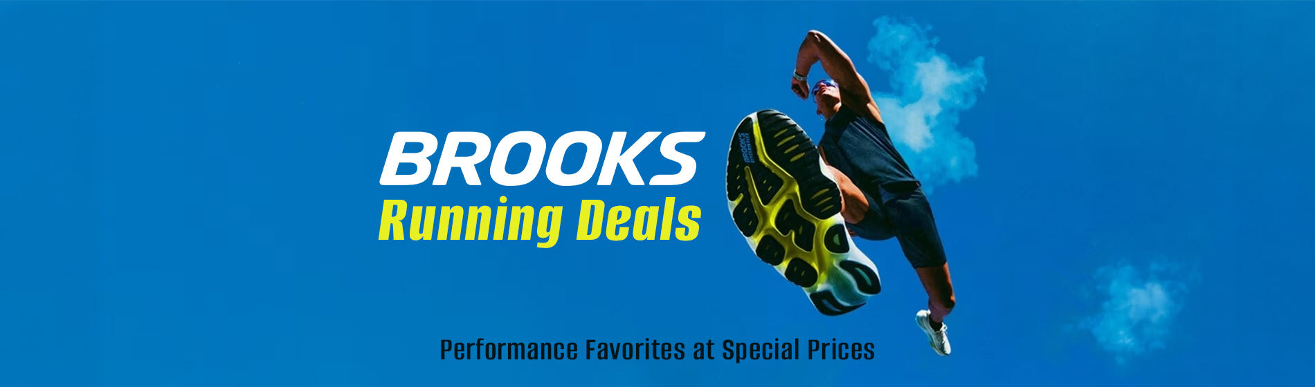 graphic, a low-angle shot of a man running against a clear blue sky with the bottom of his shoe prominently displayed, text, BROOKS Running Deals - Performance Favorites at Special Prices 