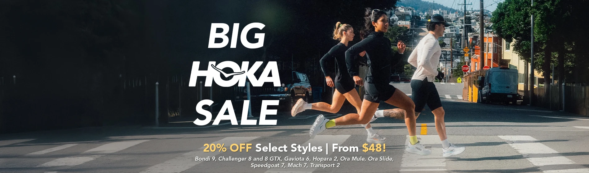 Graphic,three people running across a sunlit city street crosswalk wearing athletic apparel and white Hoka running shoes, text, BIG HOKA SALE - Styles from $48: Bondi 9, Challenger 8 & 8 GTX, Gaviota 6, Hopara 2, Ora Mule, Ora Slide, Speedgoat 7, Mach 7 & Transport 2