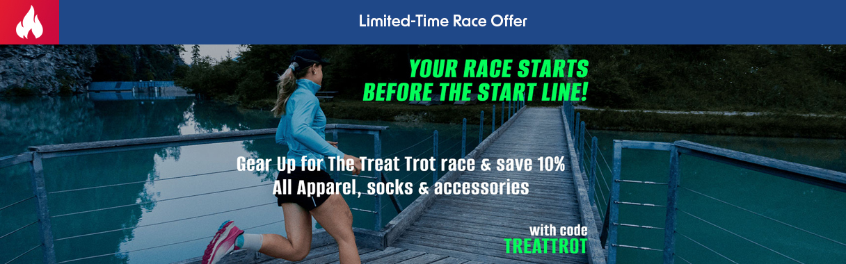 graphic, a woman running on a wooden bridge over a blue river, text, YOUR RACE STARTS BEFORE THE START LINE! Gear Up for The Treat Trot race & save 10% All Apparel, socks & accessories with code TREATTROT - valid through June 22 & cannot be combined with other offers