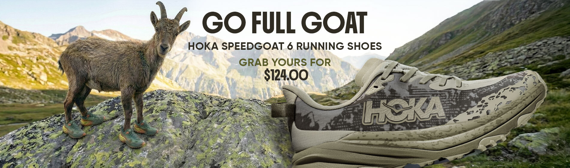 Graphic, mountain goat standing on rocky terrain wearing HOKA Speedgoat 6 shoes on all four hooves, text, Go Full GOAT: HOKA Speedgoat 6 Running Shoes are $124.00 now, 20% OFF