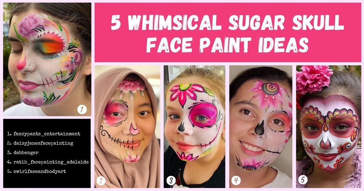 5 Whimsical Sugar Skull Face Paint Ideas