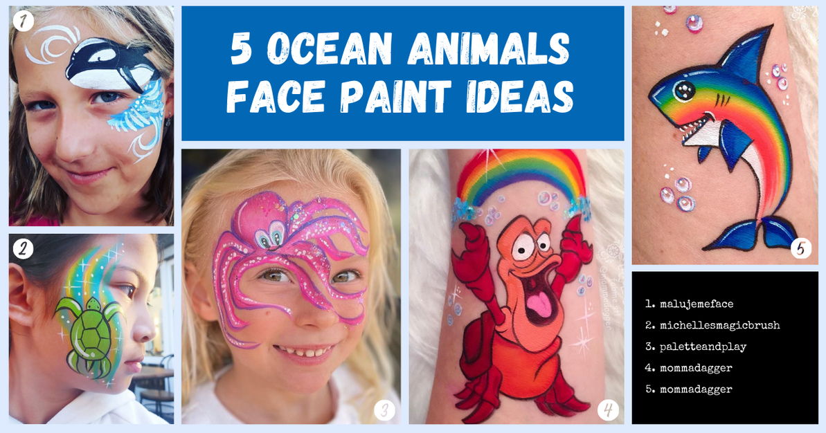 5 Ocean Animals Face Paint Ideas