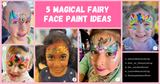 5 Magical Fairy Face Paint Ideas