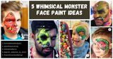5 Whimsical Monster Face Paint Ideas