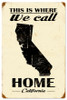 This Is Where We Call Home California Metal Sign 16 x 24 Inches