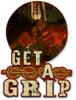 Get A Grip Metal Sign 13 x 18 Inches