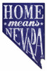 Home Means Nevada Metal Sign 14 x 22 Inches