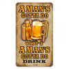 Man'S Gotta Do Metal Sign 8 x 14 Inches