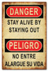 Danger Stay Alive Stay Out Metal Sign 16 x 24 Inches