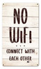 No Wifi Connect With Each Other Metal Sign 8 x 14 Inches