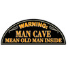 Warning Man Cave Mean Man Inside Cut-Out Metal Sign 18 x 7 Inches
