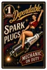 Dependable Spark Plugs Number 1 Choice 12x18 vintage metal sign featuring Mechanic on Duty pin-up girl automotive garage artwork
