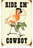 Vintage Ride Em Cowboy  - Pin-Up Girl Metal Sign 12 x 18 Inches