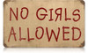 Vintage No Girls Metal Sign 14 x 8 Inches