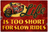 Retro Life Is Too Short Metal Sign  36 x 24 Inches