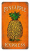 Vintage Pineapple Express Metal Sign 8 x 14 Inches