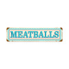 Blue Meatballs Vintage Metal Sign 20 x 5 Inches