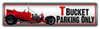 T Bucket Hot Rod Parking Metal Sign 20 x 5 Inches