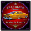 Lead Sleds Forever Satin Round Metal Sign Round Metal Sign 12 x 12 Inches