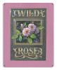 Wild Rose Metal Sign 15 x 12 Inches