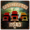 Brotherhood Of The Road Metal Sign 12 x 12 Inches