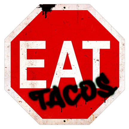 Eat Tacos Sign Metal Sign 16 x 16 Inches