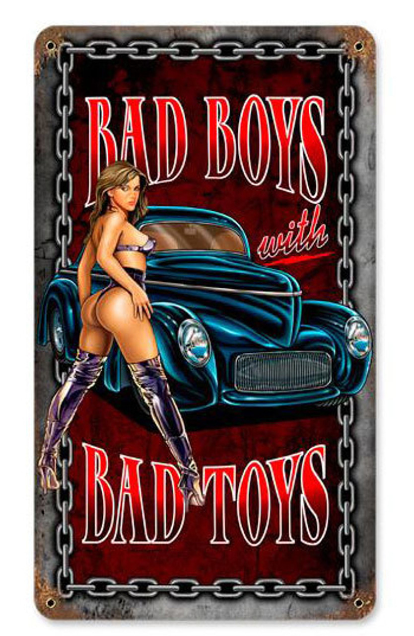 Bad Boys With Toys Metal Sign 8 x 14 Inches