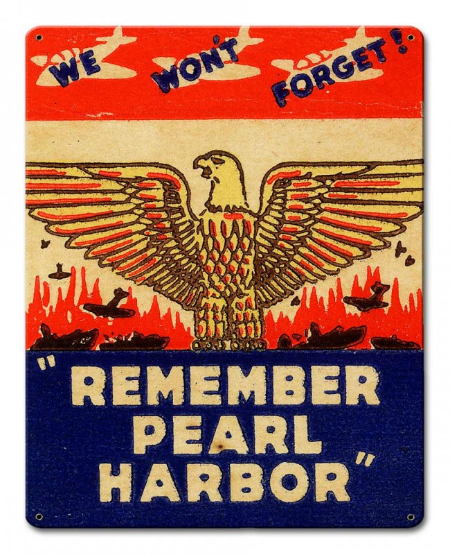 Remember Pearl Harbor Metal Sign 12 x 15 Inches