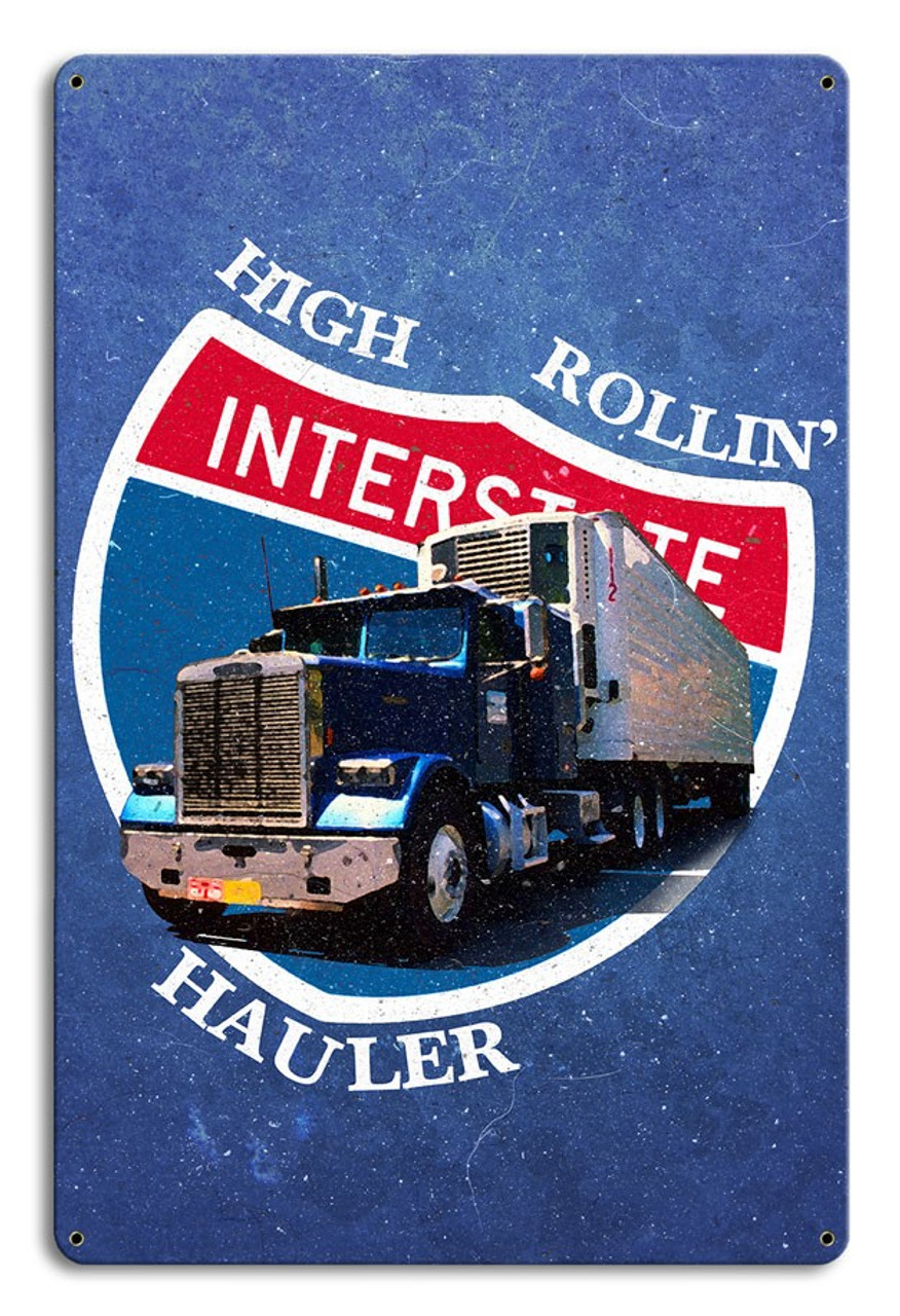 High Rolling Hauler Metal Sign 12 x 18 Inches