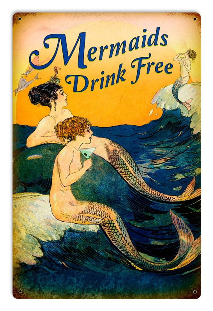 Mermaids Drink Free Metal Sign 12 x 18 Inches