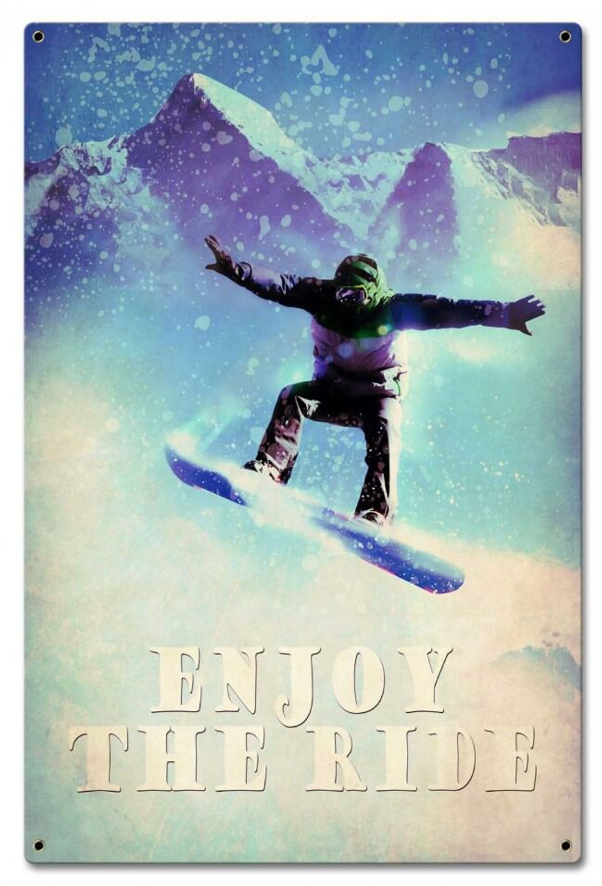 Snowboarder Enjoy The Ride Metal Sign