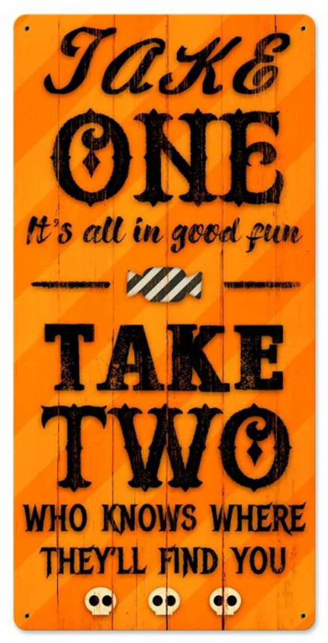 Take One Halloween Candy Metal Sign 12 x 24 Inches