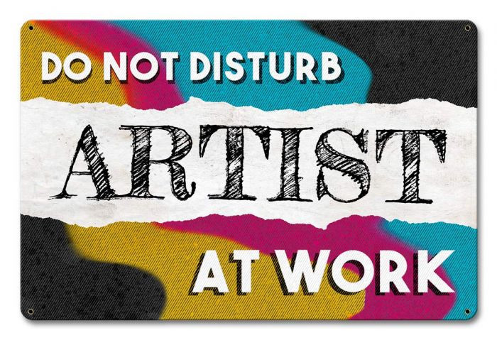 Artist Do Not Disturb Metal Sign 18 x 12 Inches