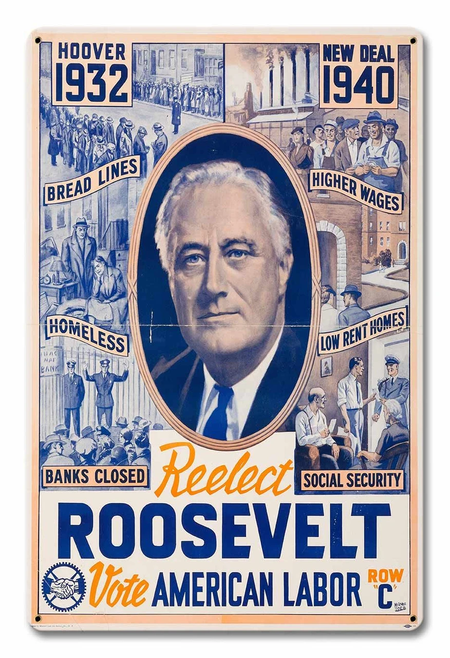 Reelect Roosevelt vintage metal sign 12 x 18 inches featuring Franklin D. Roosevelt portrait, New Deal 1940 campaign slogans and American Labor artwork