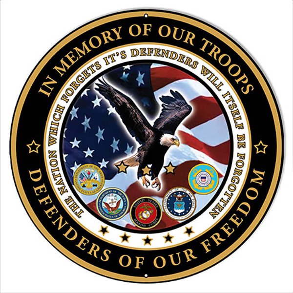 In Memory Of Our Troops Round Metal Sign 18 x 18 Inches