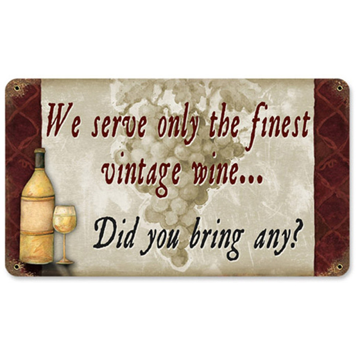 We Serve Only The Finest Vintage Wine Metal Sign 14 x 8 Inches