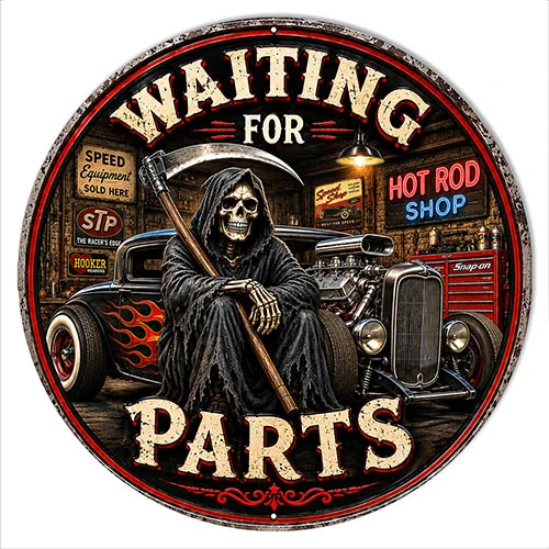 Waiting for Parts 14 inch round metal sign featuring hooded Grim Reaper with scythe, black flame-painted hot rod and vintage mechanic shop