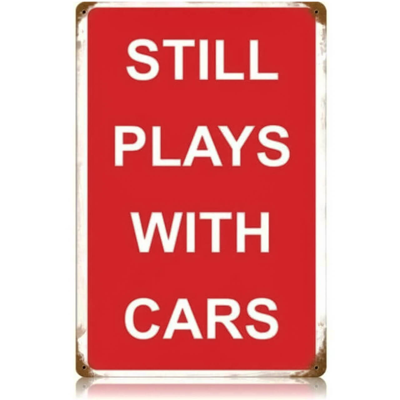 Vintage Still Plays with Cars Metal Sign 12 x 18 Inches