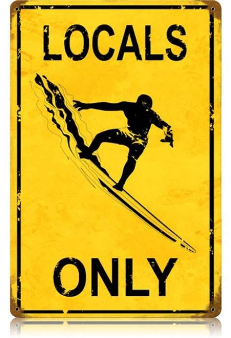 Vintage Locals Only Metal Sign 2 12 x 18 Inches