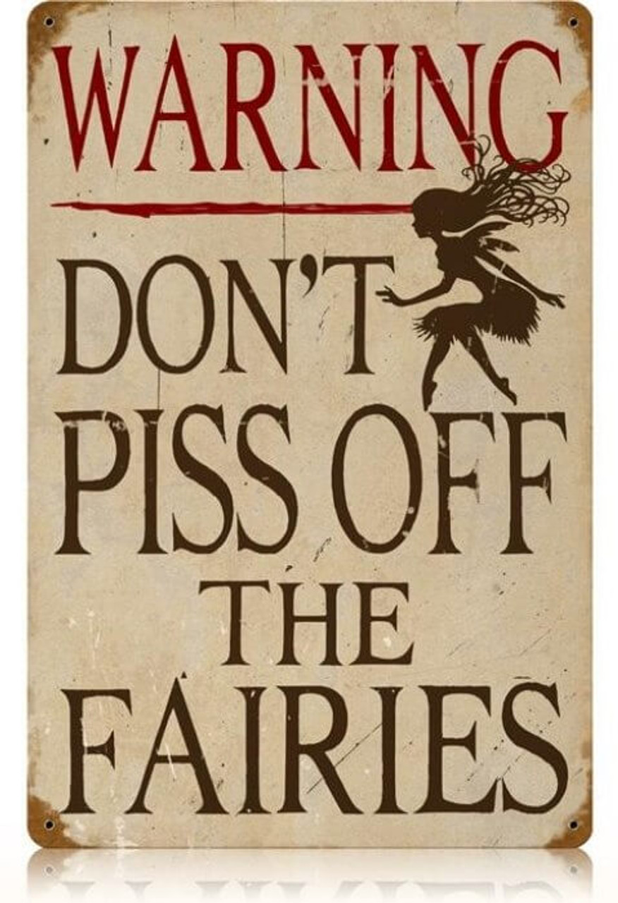 Vintage Piss Off Fairies Metal Sign 12 x 18 Inches