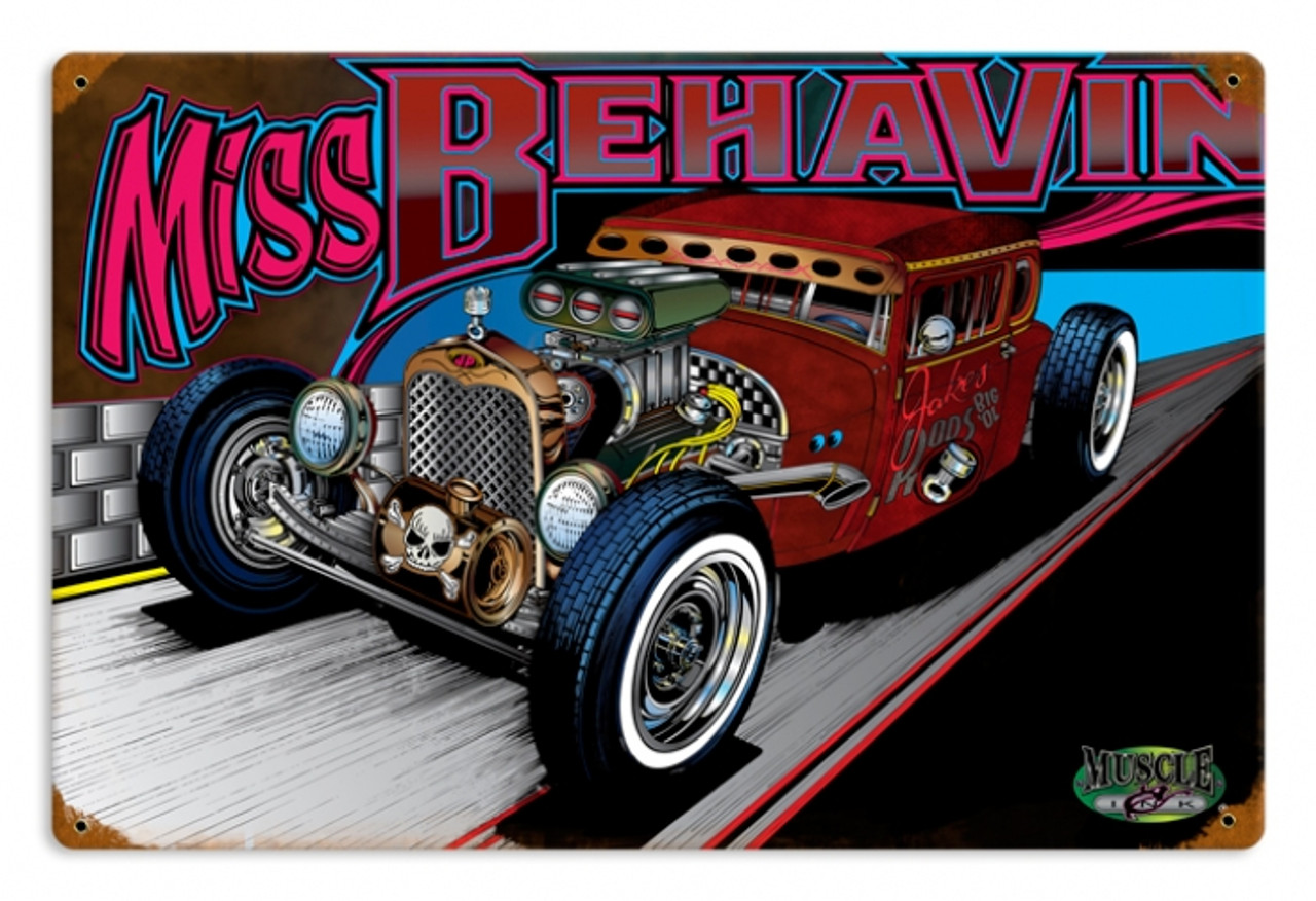 Vintage Rat Rod Miss Behavin  Metal Sign 12 x 18 inches