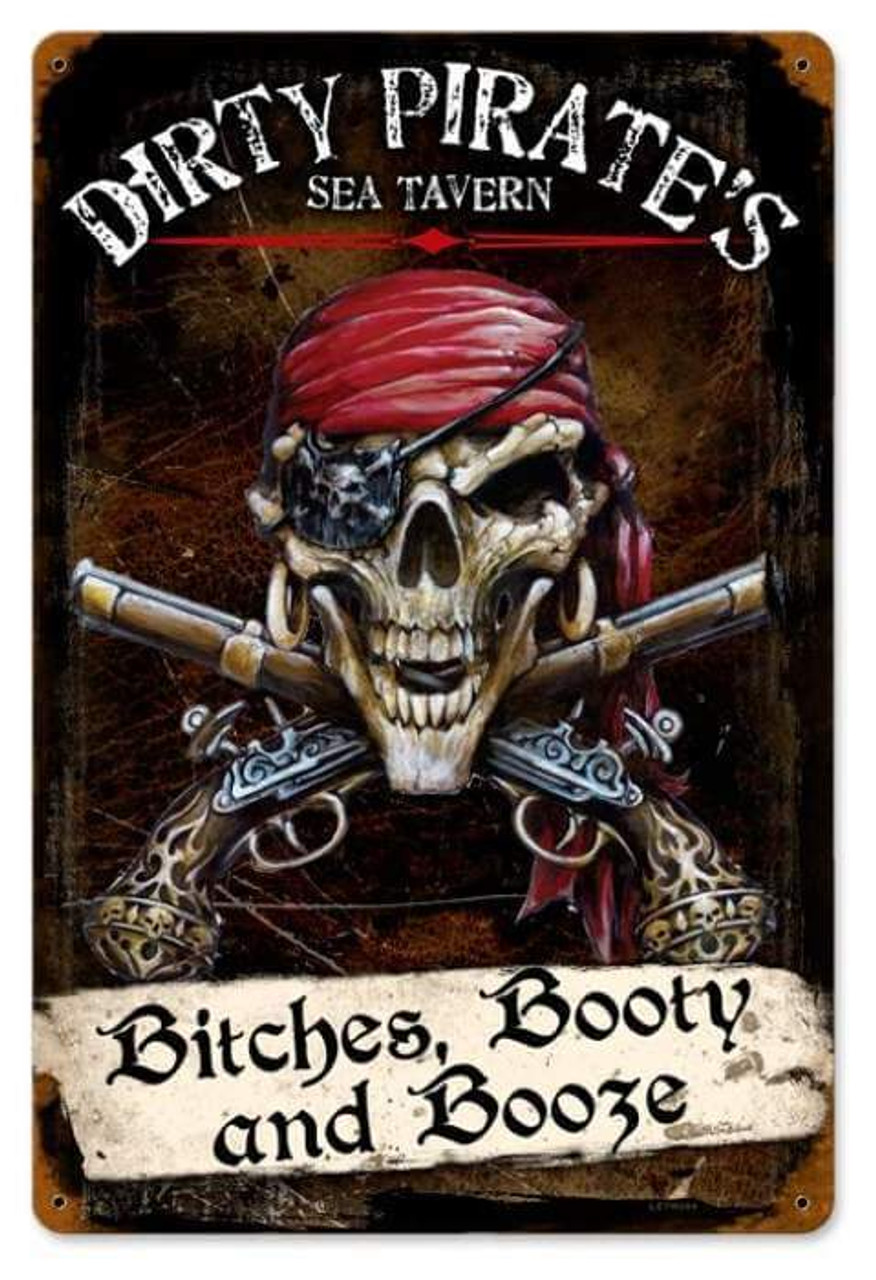 Dirty Pirates Metal Sign 12 x 18 Inches