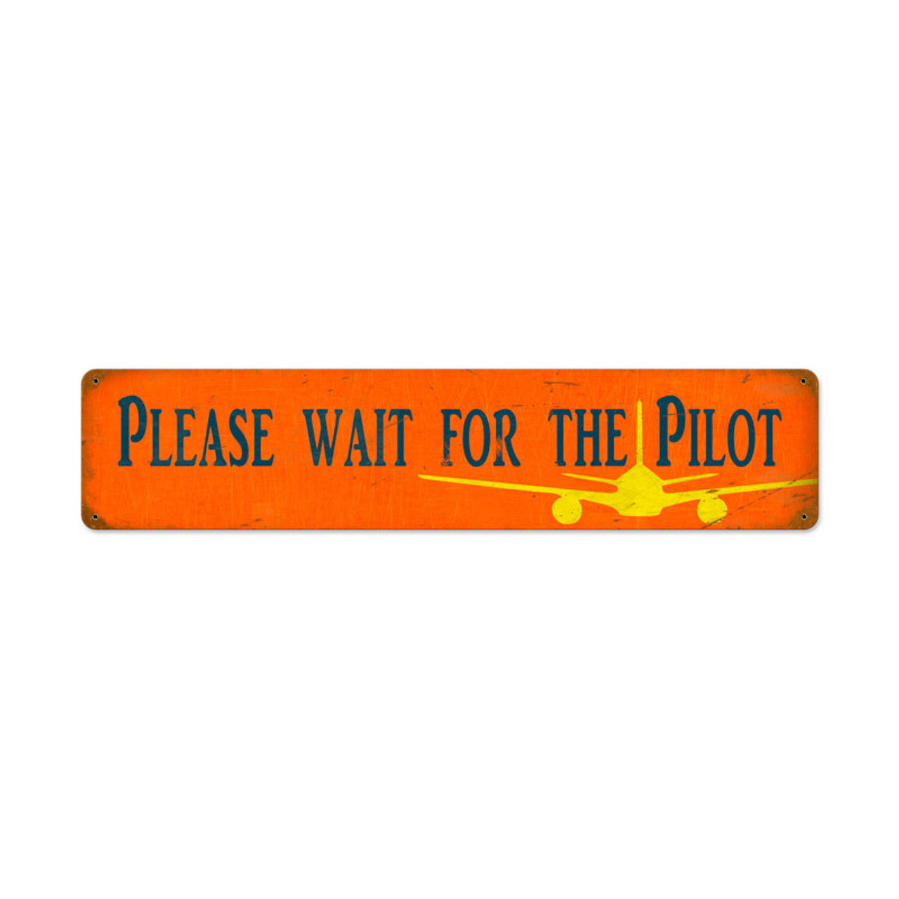 Retro Wait Pilot  Metal Sign 28 x 6 Inches