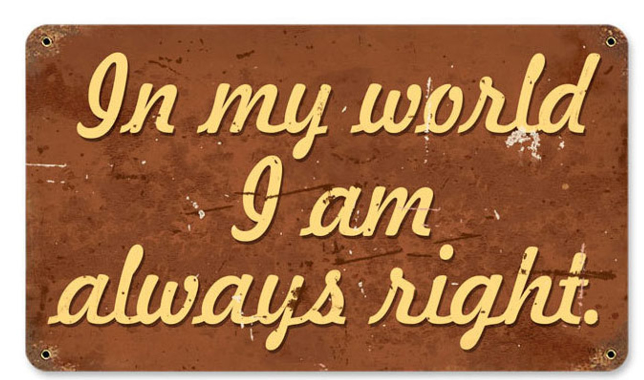 Retro Always Right  Metal Sign 14 x 8 Inches