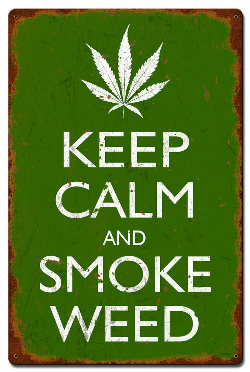 Keep Calm and Smoke Weed Metal Sign 16 x 24 Inches