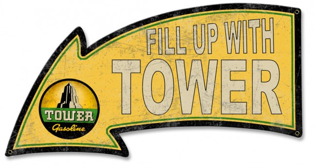 Fill Up With Tower Gasoline Arrow Metal Sign 26 x 14 Inches