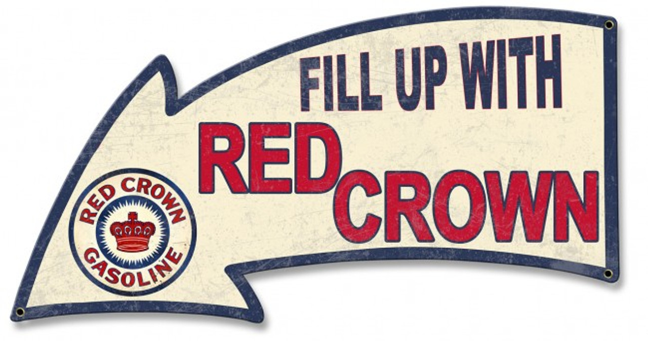 Fill Up With Red Crown Arrow Metal Sign 26 x 14 Inches