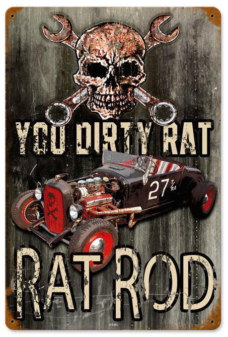 Dirty Rat Rod Metal Sign 12 x 18 Inches